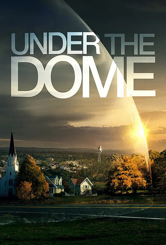 穹顶之下第一季underthedomeseason1海报
